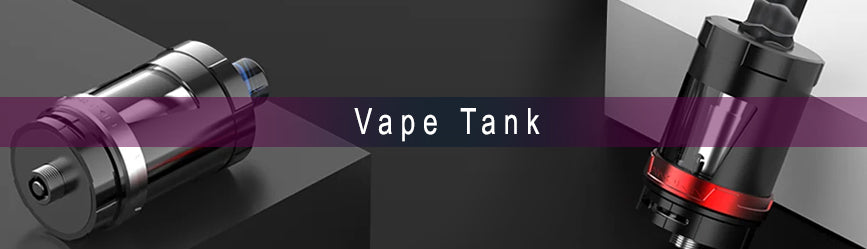 Vape Tanks